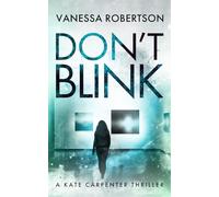 Don't Blink: A Kate Carpenter Thriller (The Kate Carpenter Thrillers)