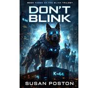 DON'T BLINK: Book 3 of the BLINK TRILOGY (The BLINK Series)