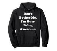 Don't Bother Me I'm Busy Being Awesome Pullover Hoodie