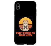 Dont Bother Me Right Meow Cat Gamer Funny Case for iPhone XS Max