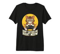 Dont Bother Me Right Meow Funny Cat Gamer Kawaii Gaming Premium T-Shirt