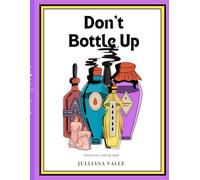 Don't Bottle Up: Interactive Coloring Book on Emotions