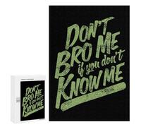 Don't Bro Me If Don't Know Me Jigsaw Puzzle for Adults Wooden Challenging Puzzles Gift for Family Friends