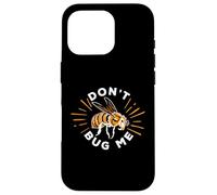 Don't Bug Me Bug Collector Bug Catcher Future Entomologist Case for iPhone 16 Pro