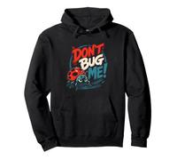 Dont Bug Me! Funny Ladybird Beetle Insect Joke Sacasm Pullover Hoodie
