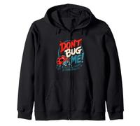 Dont Bug Me! Funny Ladybird Beetle Insect Joke Sacasm Zip Hoodie