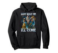 Don't Bully Me I'll Come Funny Ironic Adult Meme Alpha Wolf Pullover Hoodie