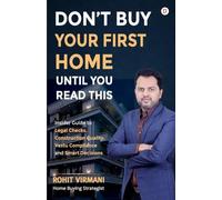 Don't Buy Your First Home Until You Read This: Insider Guide to Legal Checks, Construction Quality, Vastu Compliance and Smart Decisions