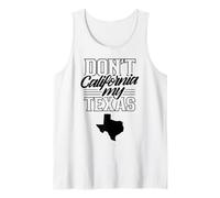 Don't California My Texas State Texan Pride Tank Top
