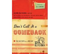 Don't Call It a Comeback: The Old Faith for a New Day (The Gospel Coalition)