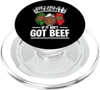 Dont Call It A Meatball If It Aint Got Beef PopSockets PopGrip for MagSafe