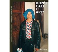 Don't Call it Art!: Contemporary Art in Vietnam 1993 - 1999