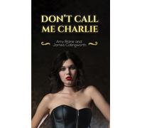 Don't Call Me Charlie