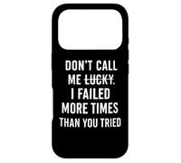 Don't Call Me Lucky I Failed More Times Than You've Tried Case for iPhone 17 Pro