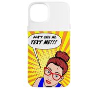 Don't Call Me, Text Me Comic Book Style Design Case for iPhone 15 Plus