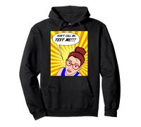 Don't Call Me, Text Me Comic Book Style Design Pullover Hoodie