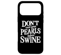 Dont Cast Your Pearls Before Swine Bible Verse Scripture God Case for iPhone 17 Pro Max