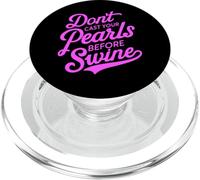 Dont Cast Your Pearls Before Swine Bible Verse Scripture God PopSockets PopGrip for MagSafe