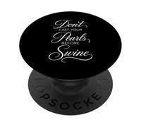 Dont Cast Your Pearls Before Swine Scripture Bible Verse God PopSockets Adhesive PopGrip