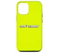 Don't Change | Philosophy 1980's Music 80s Case for iPhone 12/12 Pro
