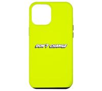 Don't Change | Philosophy 1980's Music 80s Case for iPhone 12 Pro Max