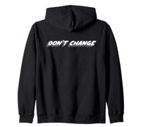 Don't Change | Philosophy 1980's Music 80s Zip Hoodie