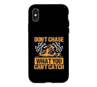 Don't Chase What You Can't Catch Go Kart Motorsport Case for iPhone X/XS