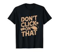 Don't Click On that - Cyber Security Hacker Value Graphic T-Shirt, Men, Black, S