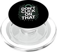 Don't Click On That Cyber Security PopSockets PopGrip for MagSafe