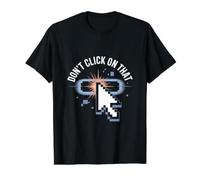 Don't Click On that Cybersecurity Message Value Graphic T-Shirt, Men, Black, M