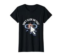 Don't Click On that Cybersecurity Message Value Graphic T-Shirt, Women, Black, M