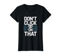 Don't Click On that Cybersecurity Warning Value Graphic T-Shirt, Women, Black, L