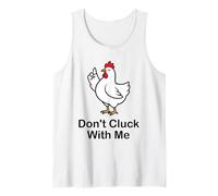 Don't Cluck with Me Funny Chicken Attitude Pun Women Men Tank Top