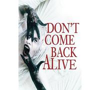 Don't Come Back Alive