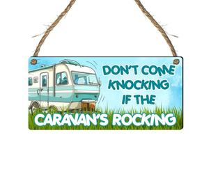 "Don't Come Knocking If the Caravan's Rocking" Humorous Caravan Sign - Funny Camper Van Hanging Plaque for Caravans, RVs, and Motorhomes