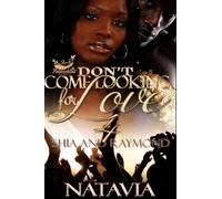 Don't Come Looking for Love 4: Shia and Raymond: Volume 4 (DCLFL)