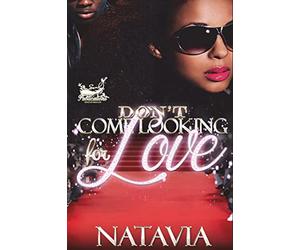 Don't Come Looking for Love: Volume 1 (DCLFL)