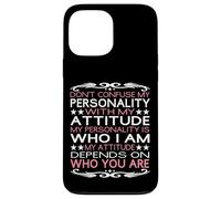 Don't Confuse My Personality with My Attitude Sarcastic Case for iPhone 13 Pro Max