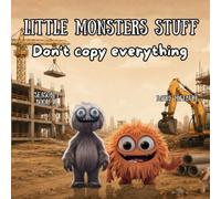 Don't copy everything: When Clay turns a banana into a phone… and learns some jokes are better left unrepeated! Revised & Improved Edition (Little monsters stuff)