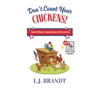Don't Count Your Chickens: and Other American Proverbs