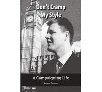 Don'T Cramp My Style: A Campaigning Life
