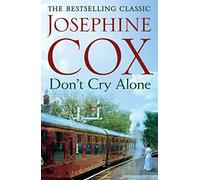 Don't Cry Alone: An utterly captivating saga exploring the strength of love