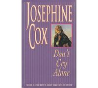 Don't Cry Alone: An utterly captivating saga exploring the strength of love