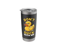 Don't Cute Duck with Me Funny Rubber Cool Ducks Stainless Steel Insulated Tumbler