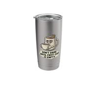 Don't Dare Until First Cup is Empty Stainless Steel Insulated Tumbler