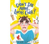 Don't Die Alone, Lucas Cook!