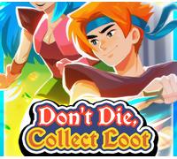 Don't Die, Collect Loot PC Steam CD Key
