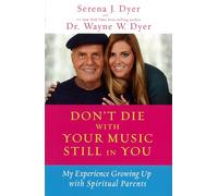 Don't Die With Your Music Still in You: My Experience Growing Up with Spiritual Parents