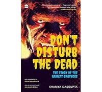 Don't Disturb the Dead: The Story of the Ramsay Brothers