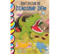 Don't Disturb the Dinosaur Den!